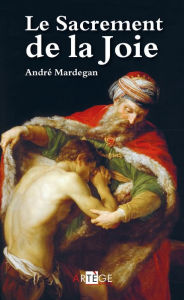 Title: Le sacrement de la joie, Author: Andrea Mardegan