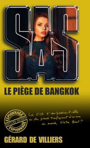 Title: SAS 180 Le Piège de Bangkok, Author: Gérard de Villiers