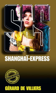 Title: SAS 55 Shanghaï Express, Author: Gérard de Villiers