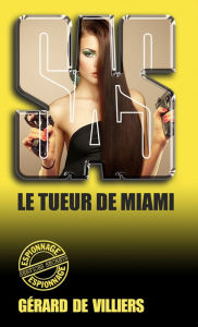 Title: SAS 69 Le tueur de Miami, Author: Gérard de Villiers