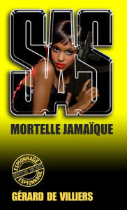 Title: SAS 130 Mortelle Jamaïque, Author: Gérard de Villiers