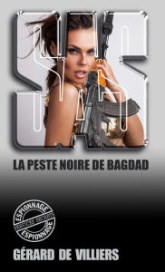 Title: SAS 131 La peste noire de Bagdad: La guerre de l'anthrax, Author: Gérard de Villiers