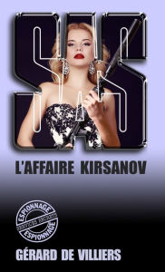 Title: SAS 80 L'affaire Kirsanov, Author: Gérard de Villiers