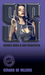 Title: SAS 5 Rendez-vous à San Fransisco, Author: Gérard de Villiers