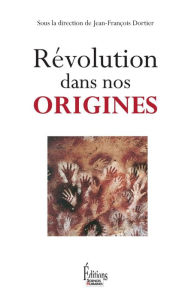 Title: Révolution dans nos origines, Author: Jean-François Dortier