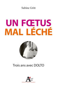Title: Un foetus mal léché, Author: Sabine Gritt