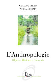 Title: L'Anthropologie - Objets - Histoire - Courants, Author: Nicolas Journet
