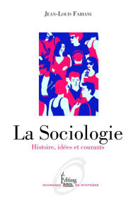 Title: La Sociologie - Histoire, idées et courants, Author: Jean-Louis Fabiani