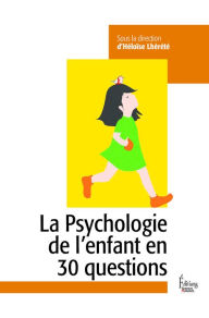 Title: La psychologie de l'enfant en 30 questions, Author: Sciences Humaines
