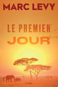 Title: Le premier jour, Author: Marc Levy