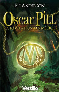 Title: Oscar Pill Révélations Médicus, Author: Eli Anderson