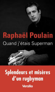 Title: Quand j'étais Superman, Author: Raphaël Poulain