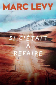 Title: Si c'était à refaire, Author: Marc Levy