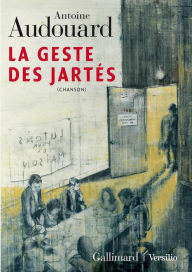 Title: La geste des jartés, Author: Antoine Audouard