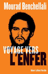 Title: Voyage vers l'enfer, Author: Mourad Benchellali