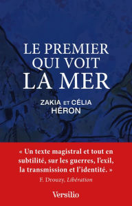 Title: Le premier qui voit la mer, Author: Zakia Heron