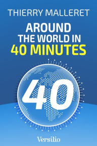 Title: Around the World in 40 minutes, Author: Thierry Malleret