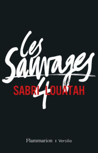 Title: Les Sauvages - tome 4, Author: Sabri Louatah