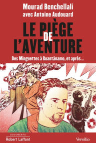 Title: Le piège de l'aventure, Author: Mourad Benchellali