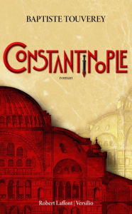 Title: Constantinople, Author: Baptiste Touverey