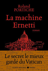Title: La machine Ernetti, Author: Roland Portiche