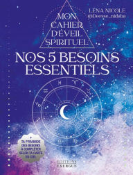 Title: Nos 5 besoins essentiels, Author: Léna Nicole