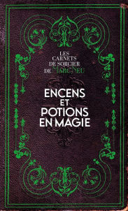 Title: Encens et potions en magie, Author: Marc Neu