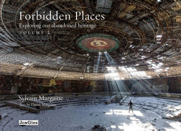 Forbidden Places, 2nd: Exploring our abandoned heritage