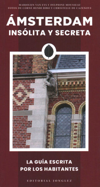 Amsterdam Insolita Y Secreta