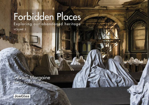 Forbidden Places - Exploring Our Abandoned Heritage