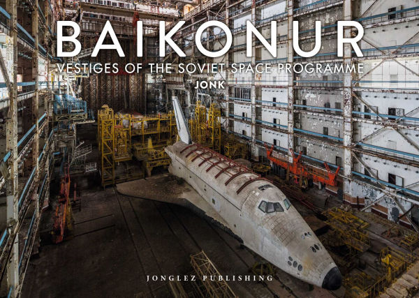 Baikonur: Vestiges of the Soviet Space Program