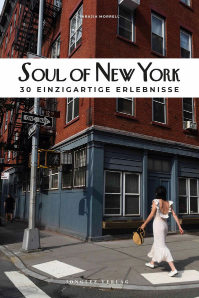 Soul of New York (German): 30 einzigartige Erlebnisse