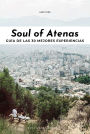 Soul of Atenas: Gu a de las 30 Mejores Experiencias