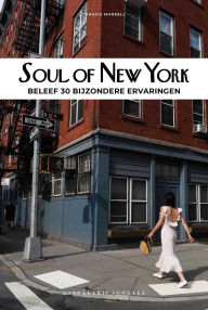 Title: Soul of New York: Beleef 30 bijzondere ervaringen, Author: Tarajia Morell