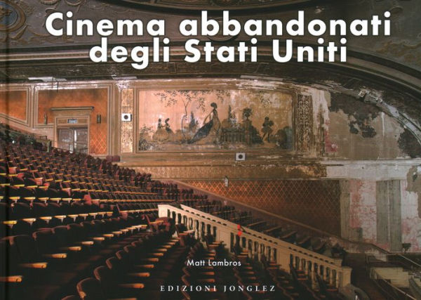 Cinema abbandonati degli Stati Uniti