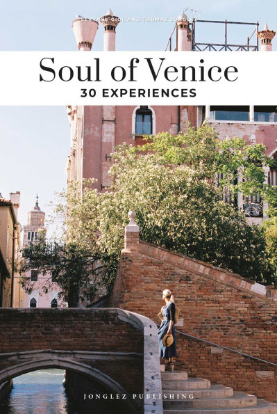 Soul of Venice: 30 Experiences
