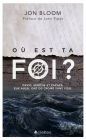 Où est ta foi ?