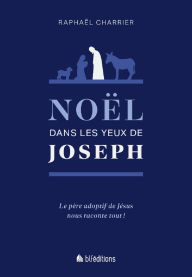 Title: Noël dans les yeux de Joseph, Author: Raphaël Charrier