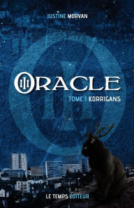 Title: Oracle : Korrigans - Tome 1, Author: Justine Morvan