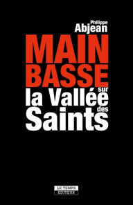 Title: Main basse sur la Vallée des Saints, Author: Philippe Abjean