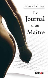 Title: Le Journal d'un Maître, Author: Patrick Le Sage