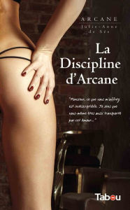 Title: La discipline d'Arcane, Author: Julie-Anne De Sée