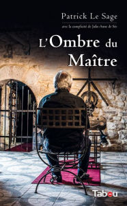 Title: L'Ombre du Maître, Author: Patrick Le Sage