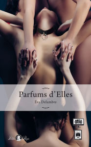 Title: Parfums d'Elles, Author: Eva Delambre
