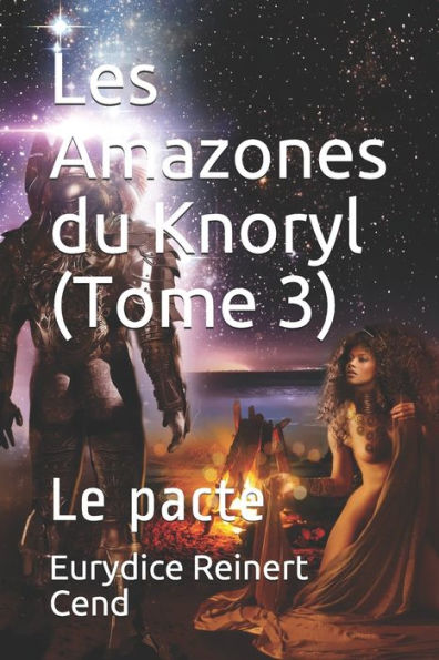 Les Amazones du Knoryl (Tome 3): Le pacte