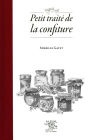 Petit traité de la confiture (nouvelle édition)