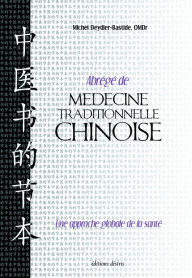 Title: Abrégé de médecine traditionnelle chinoise, Author: Michel Deydier-Bastide