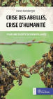 Crise des abeilles, crise d'humanité: Pour une société de bienveillance