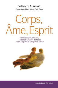 Title: Corps, Âme, Esprit, Author: Valerry D.A. Wilson