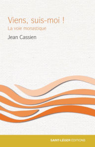 Title: Viens, suis-moi !: La voie monastique, Author: Jean Cassien